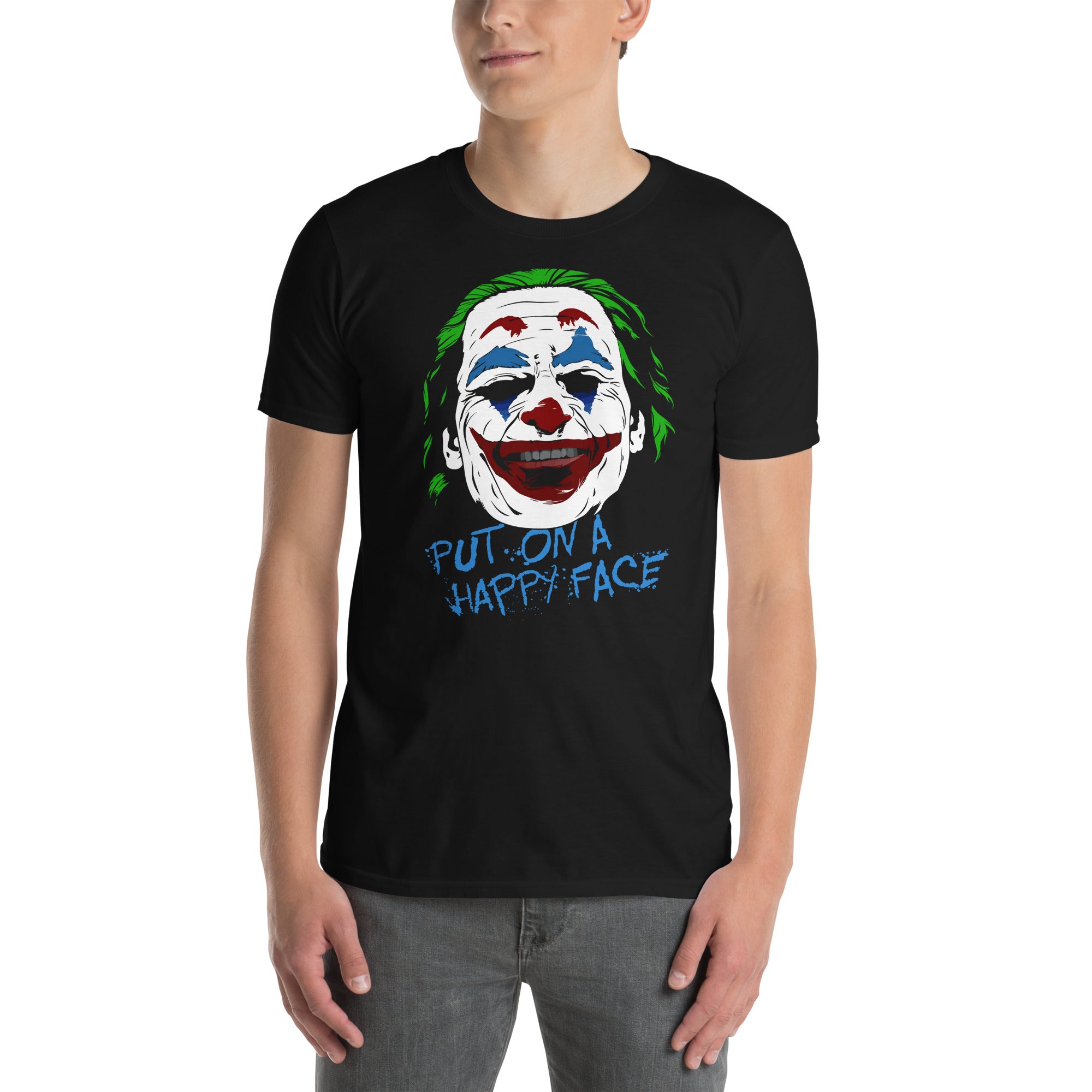 Camiseta Put On A Happy Face Joker Siempre Original