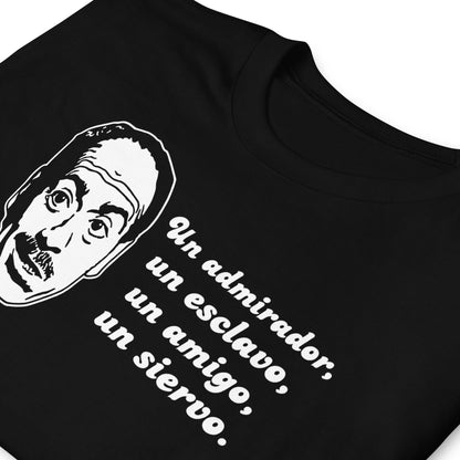 Camiseta Un admirador, un esclavo, un amigo, un siervo