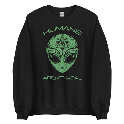 Sudadera Humans Aren't Real