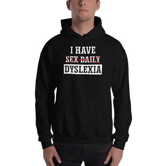 Sudadera I Have Sex Daily - Dyslexia