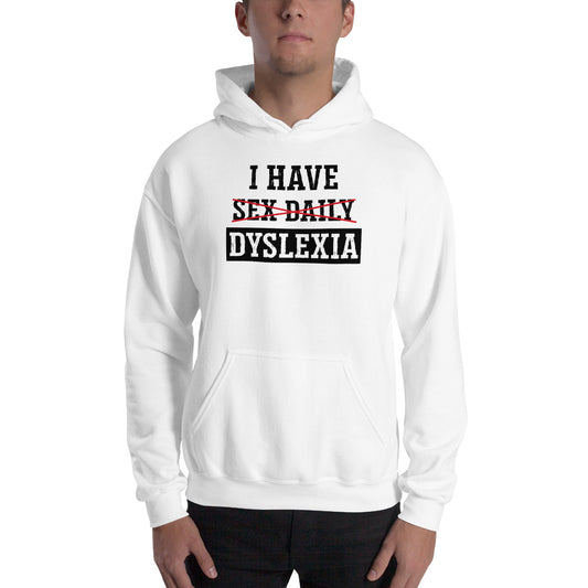 Sudadera I Have Sex Daily - Dyslexia